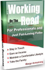 Working On The Road - For Professionals and Just Fun-Loving Folks