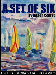 Title: A Set of Six, Author: Joseph Conrad