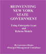 REINVENTING NEW YORK STATE GOVERNMENT-Using Enterprise Lean and Reform Models