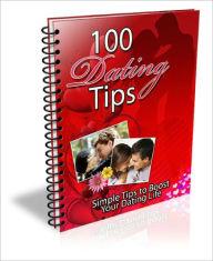 Title: 100 Dating Tips EVERY Person In A Relationship Should Know!, Author: Lou Diamond