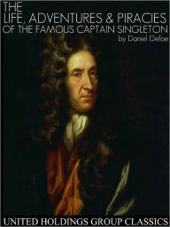 Title: The Life, Adventures, & Piracies of the Famous Captain Singleton, Author: Daniel Defoe