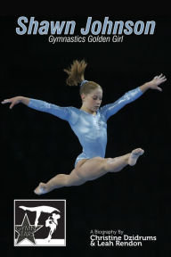Title: Shawn Johnson: Gymnastics Golden Girl (GymnStars Series #1), Author: Christine Dzidrums