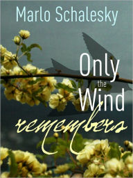 Only the Wind Remembers