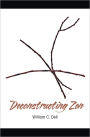 Deconstructing Zen