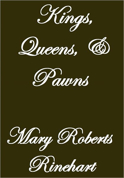 Kings, Queens, and Pawns by Mary Roberts Rinehart - Audiobook 