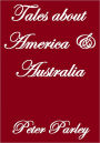 TALES ABOUT AMERICA AND AUSTRALIA