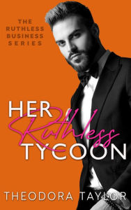 Title: Her Ruthless Tycoon: 50 Loving States, Pennsylvania, Author: Theodora Taylor
