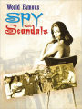 World Famous Spy Scandals