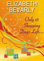 Only 15 Shopping Days Left...
