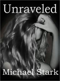 Title: Unraveled, Author: Michael Stark