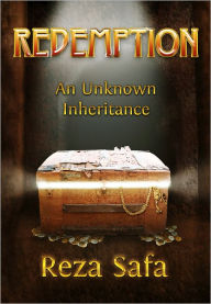 Title: Redemption: An Unknown Inheritance, Author: Reza Safa