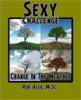 Sexy Challenge - Change In The Weather