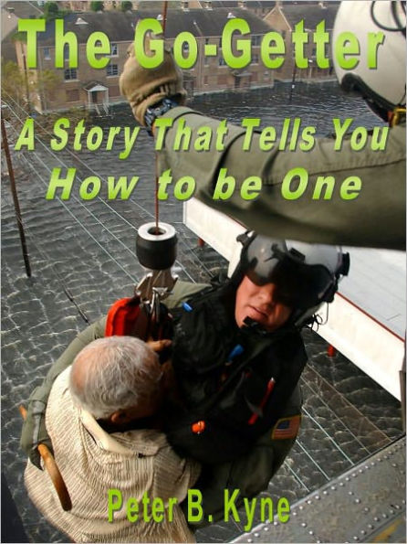 THE GO-GETTER - A Story That Tells You How to be One
