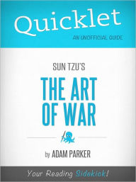 Title: Quicklet on The Art of War by Sun Tzu, Author: Adam Parker