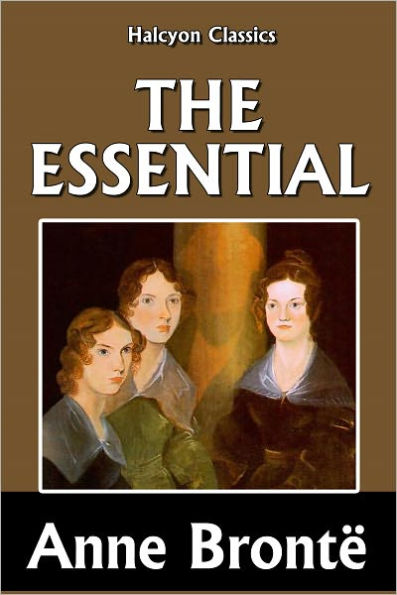 The Essential Anne Brontë