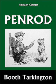 Title: Penrod by Booth Tarkington, Author: Booth Tarkington