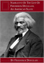 Narrative of the Life of Frederick Douglass, An American Slave (Annotated)
