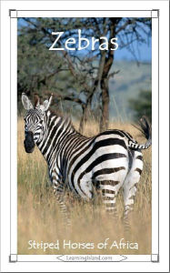 Title: Zebras: Striped Horses of Africa, Author: Caitlind Alexander