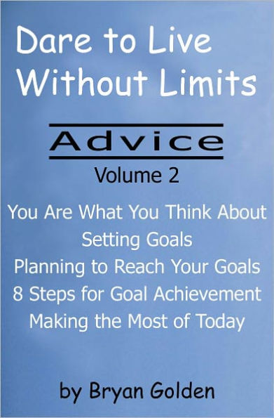 Dare to Live Without Limits: Advice Volume 2