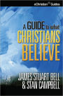 A Guide to What Christians Believe