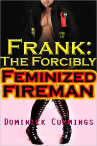 Frank: The Forcibly Feminized Fireman