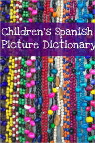 Children’s Spanish Picture Dictionary
