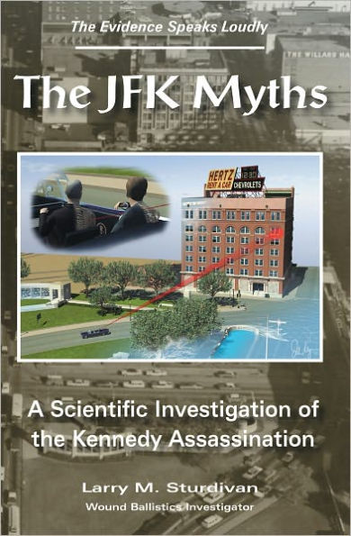 JFK Myths: A Scientific Investigation of the Kennedy Assassination