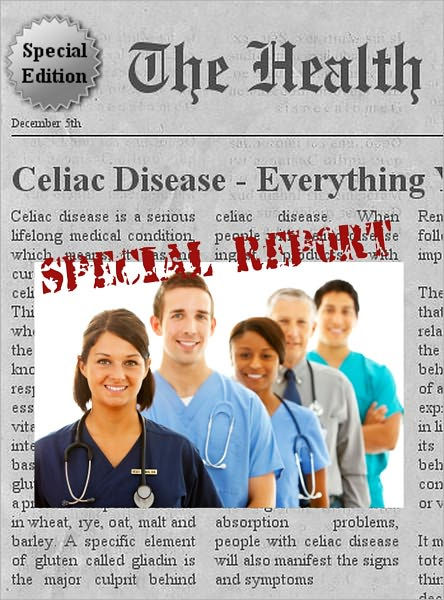 CELIAC DISEASE - Everything You Need to Know About Celiac Disease by