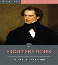 Title: Night Sketches, Beneath an Umbrella (Illustrated), Author: Nathaniel Hawthorne