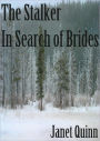 The Stalker & In Search of Brides