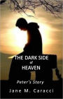 The Dark Side of Heaven - Peter's Story