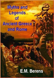 Myths and Legends of Ancient Greece and Rome