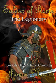 Soldier of Rome: The Legionary