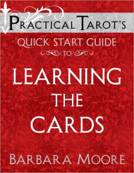 Practical Tarot’s Quick Start Guide to Learning the Cards