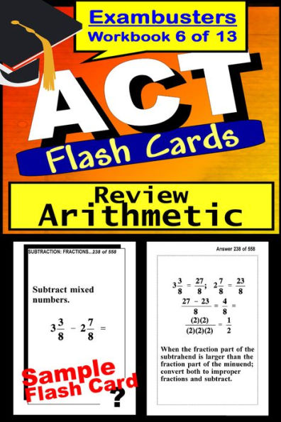 ACT Test Arithmetic Review--ACT Math Flashcards--ACT Prep Exam Workbook 6 of 13