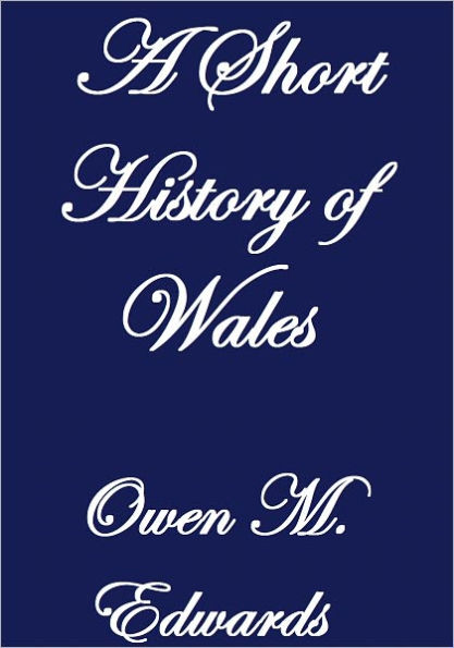 A SHORT HISTORY OF WALES