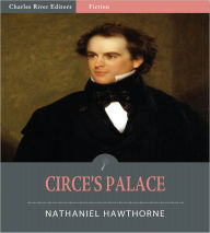 Title: Circe's Palace (Illustrated), Author: Nathaniel Hawthorne