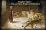 Prophet Daniel: The Last Four Empires of Mankind.