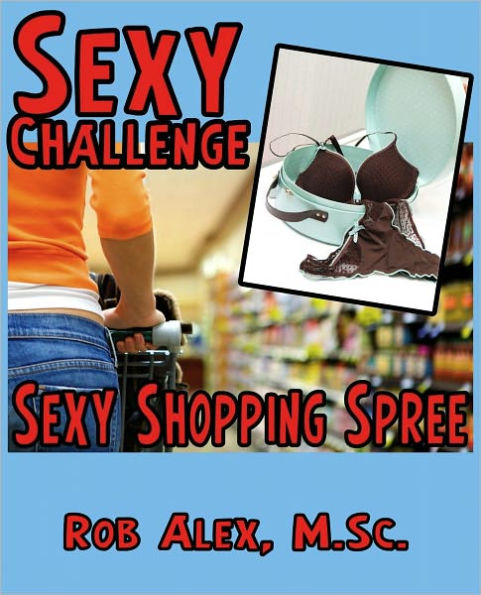 Sexy Challenge - Sexy Shopping Spree
