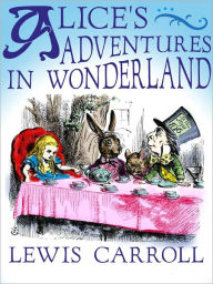 Alice's Adventures in Wonderland: Lewis Carroll (Full Version)
