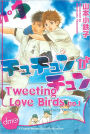 Tweeting Love Birds Vol. 1 (Yaoi Manga) - Nook Edition