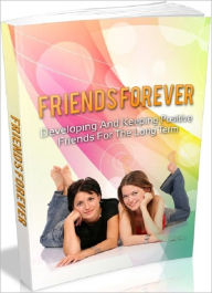 Title: eBook on Friends Forever - The Beginning Step to a Possible Friendship, Author: Study Guide