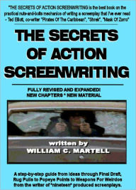 Title: The Secrets Of Action Screenwriting, Author: William C. Martell