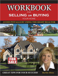 Title: Workbook for Selling or Buying Your Home, Author: Barbie Hintz