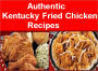 Authentic Kentucky Fried Chicken Recipes: KFC Coleslaw, KFC POT PIE, KFC Corn, KFC Macaroni Salad, KFC Macaroni and Cheese, KFC Potato Salad, KFC Baked Beans, KFC Buttermilk Biscuits, KFC Potato Wedges, KFC Gravy, KFC Mashed Potatoes, and many more!