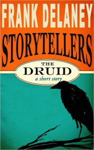 Title: The Druid (Frank Delaney Storytellers), Author: Frank Delaney