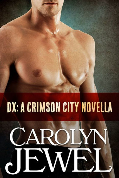 DX (A Crimson City Demon Novella)