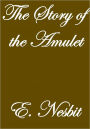 THE STORY OF THE AMULET
