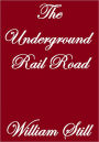 THE UNDERGROUND RAIL ROAD