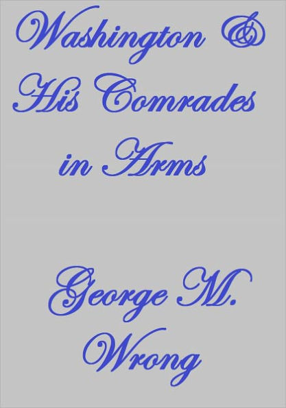WASHINGTON AND HIS COMRADES IN ARMS